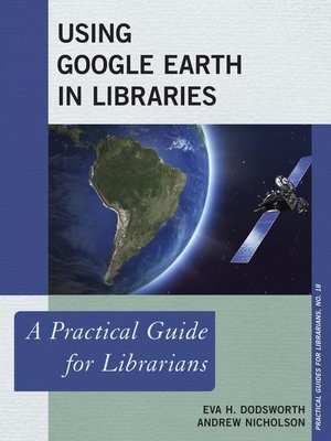 cover image of Using Google Earth in Libraries